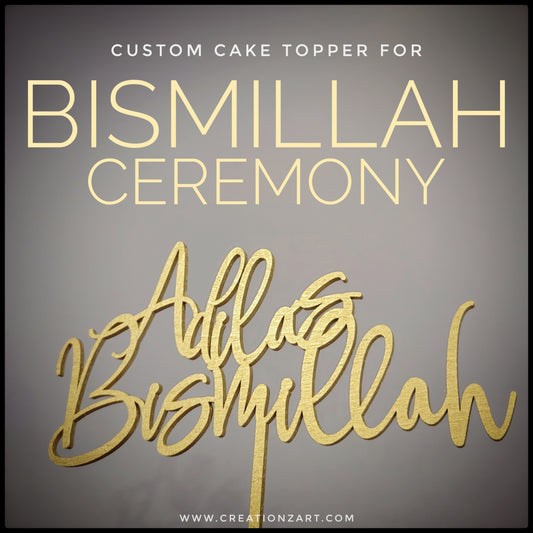 Bismillah Cake topper - Custom cake topper for Bismillah ceremony.